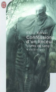 Confessions d'un linceul de Clive Barker - Les Livres de Sang Tome 3