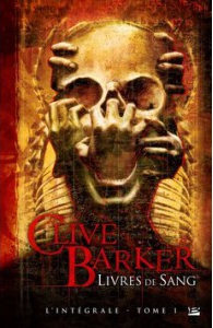 Les livres de sang l'Intégrale Tome 1 de Clive Barker