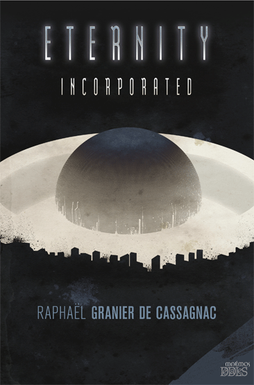Eternity Incorporated de Raphaël Granier de Cassagnac